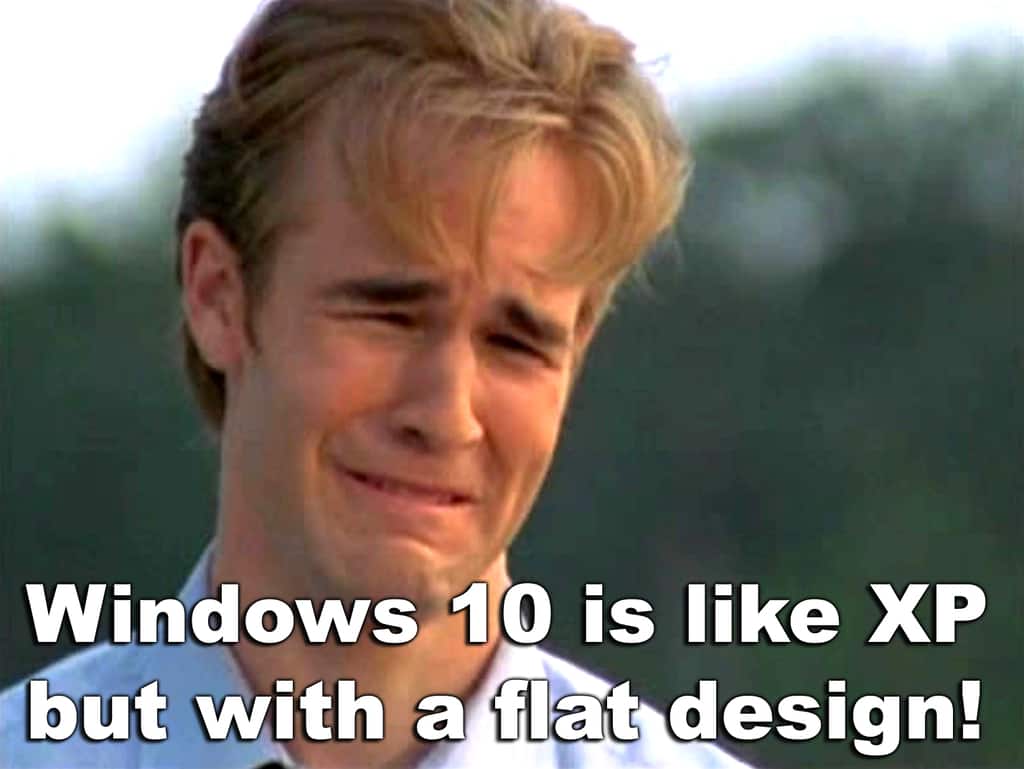 Windows 10 looks like XP