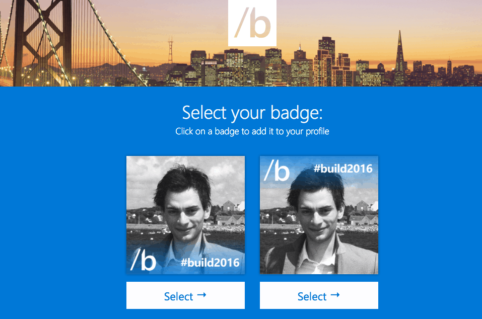 Going To Build? Show Off With A Twitter Or Facebook Badge - Build 2016 Custom Badge Select your badge and set it as your profile picture.
