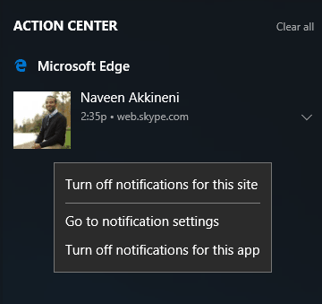 You will be able to change notification settings right from the Windows 10 Action Center.