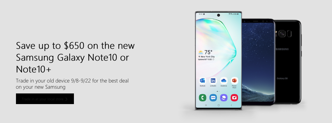 Microsoft offers up to $650 savings when trading your old device for a Samsung Galaxy Note 10 or Note 10+