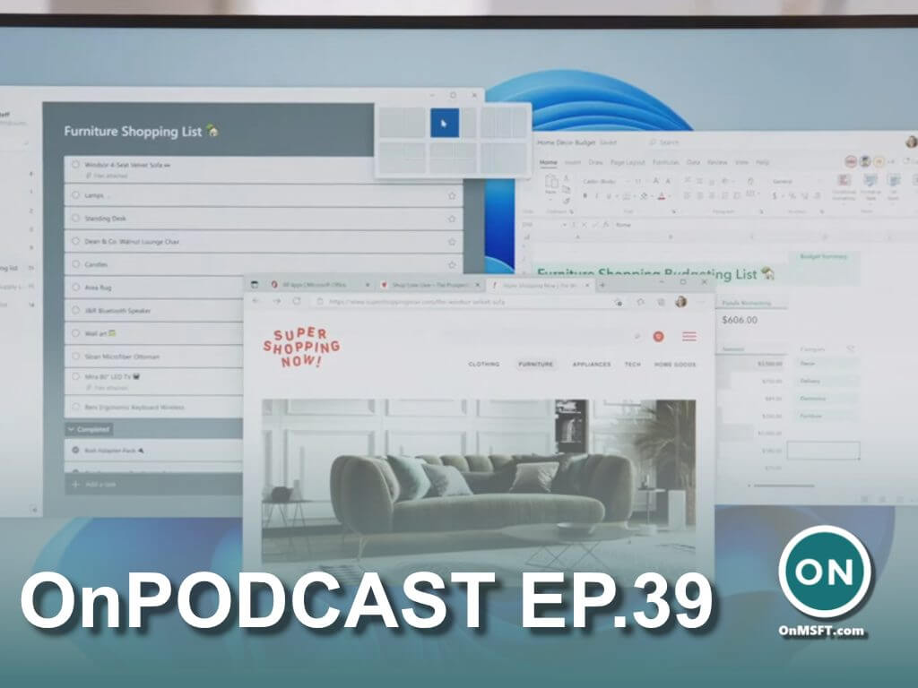 OnPodcast Episode 39: Everything about the official Windows 11 reveal & our Microsoft event recap - OnMSFT.com - June 27, 2021