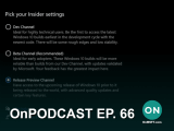 OnPodcast Episode 66: Unsupported Windows 11 PC watermark, Insider channels merge, Lapsus$ hack - OnMSFT.com - March 27, 2022