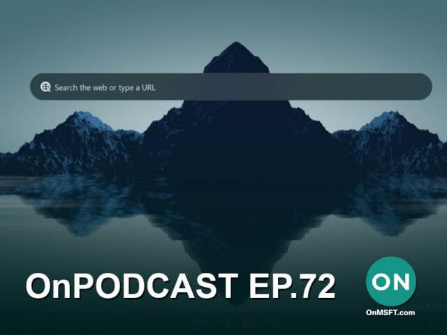 OnPodcast Episode 72: Windows 11 gets another new search bar, hits a huge milestone moment & more