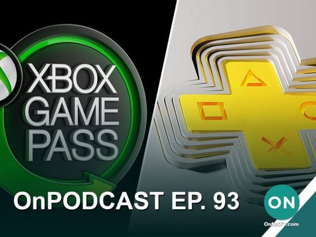 OnPodcast Episode 93: Sony threatened by Game Pass, new console date, doubling Bing Ad revenue